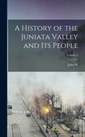 History of the Juniata Valley and its People; Volume 3