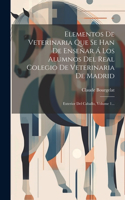 Elementos De Veterinaria Que Se Han De Enseñar Á Los Alumnos Del Real Colegio De Veterinaria De Madrid