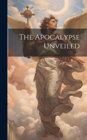 The Apocalypse Unveiled