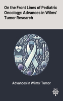 On the Front Lines of Pediatric Oncology