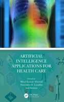 Artificial Intelligence Applications for Health Care