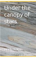 Under the canopy of stars