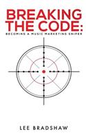 Breaking the Code: Becoming a music marketing sniper