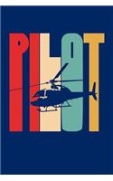 Pilot: Helicopter Journal, Helicopter Pilot Notebook Note-Taking Planner Book, Helicopters Lovers Birthday Present, Gifts for Flying Lessons