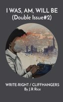 I WAS, AM, WILL BE (Double Issue#2)