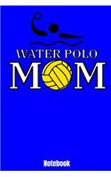 Water Polo Mom Notebook
