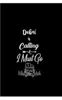 Dubai Is Calling & I Must Go