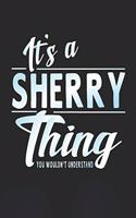 It's a Sherry Thing You Wouldn't Understand