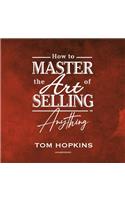 How to Master the Art of Selling Anything Program