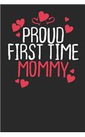 Proud First Time Mommy: Lined Journal Lined Notebook 6x9 110 Pages Ruled