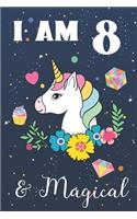 I am 8 & Magical: Unicorn birthday Journal for girl 8th party. Unicorn gifts for girls drawing paper and lined notebook for kids art noting down ideas and cool stuff 