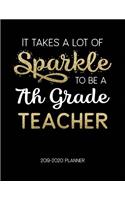 It Takes A Lot Of Sparkle To Be A 7Th Grade Teacher 2019-2020 Planner