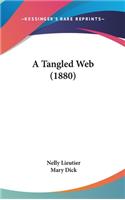 Tangled Web (1880)