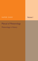 Manual of Meteorology: Volume 1, Meteorology in History