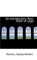 An Introductory Text Book of Logic