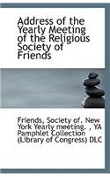 Address of the Yearly Meeting of the Religious Society of Friends