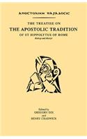The Treatise on the Apostolic Tradition of St Hippolytus of Rome, Bishop and Martyr