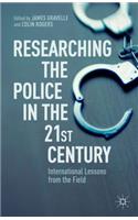 Researching the Police in the 21st Century