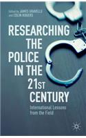 Researching the Police in the 21st Century