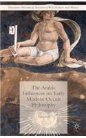 The Arabic Influences on Early Modern Occult Philosophy