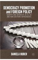 Democracy Promotion and Foreign Policy