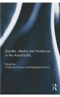 Gender, Media and Modernity in the Asia-Pacific