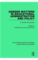 Gender Matters in Educational Administration and Policy