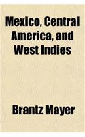 Mexico, Central America, and West Indies