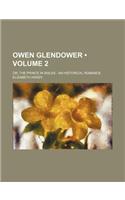 Owen Glendower (Volume 2); Or, the Prince in Wales an Historical Romance