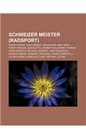 Schweizer Meister (Radsport): Karin Thurig, Hugo Koblet, Bruno Risi, Beat Breu, Ferdy Kubler, Jean Nuttli, Robert Dill-Bundi
