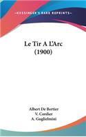 Tir A L'Arc (1900)