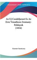 Az Uj Csodeljarast Es Az Erre Vonatkozo Iromany-Peldayok (1854): (Hebrew)