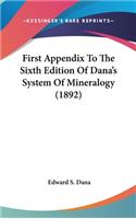 First Appendix to the Sixth Edition of Dana's System of Mineralogy (1892)