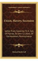 Union, Slavery, Secession