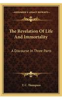 Revelation of Life and Immortality