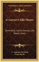 A Lawyer's Idle Hours