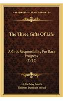 The Three Gifts Of Life