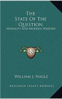 The State Of The Question