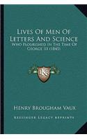 Lives Of Men Of Letters And Science