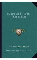 Egypt As It Is In 1838 (1838)