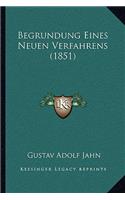 Begrundung Eines Neuen Verfahrens (1851)