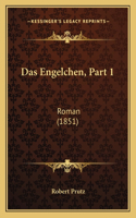 Das Engelchen, Part 1: Roman (1851)(German)
