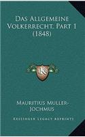 Das Allgemeine Volkerrecht, Part 1 (1848)
