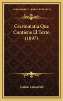 Crestomatia Que Contiene El Texto (1897)