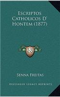 Escriptos Catholicos D' Hontem (1877)