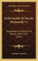 Scritti Inediti Di Niccolo Machiavelli V1