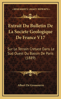 Extrait Du Bulletin De La Societe Geologique De France V17