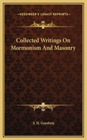 Collected Writings On Mormonism And Masonry