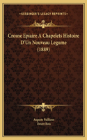 Crosne Epiaire A Chapelets Histoire D'Un Nouveau Legume (1889)