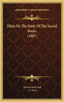 Hints On The Study Of The Sacred Books (1887)